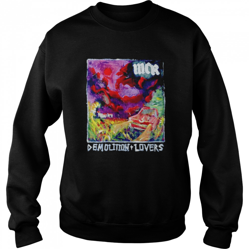 Demolition lovers shirt Unisex Sweatshirt