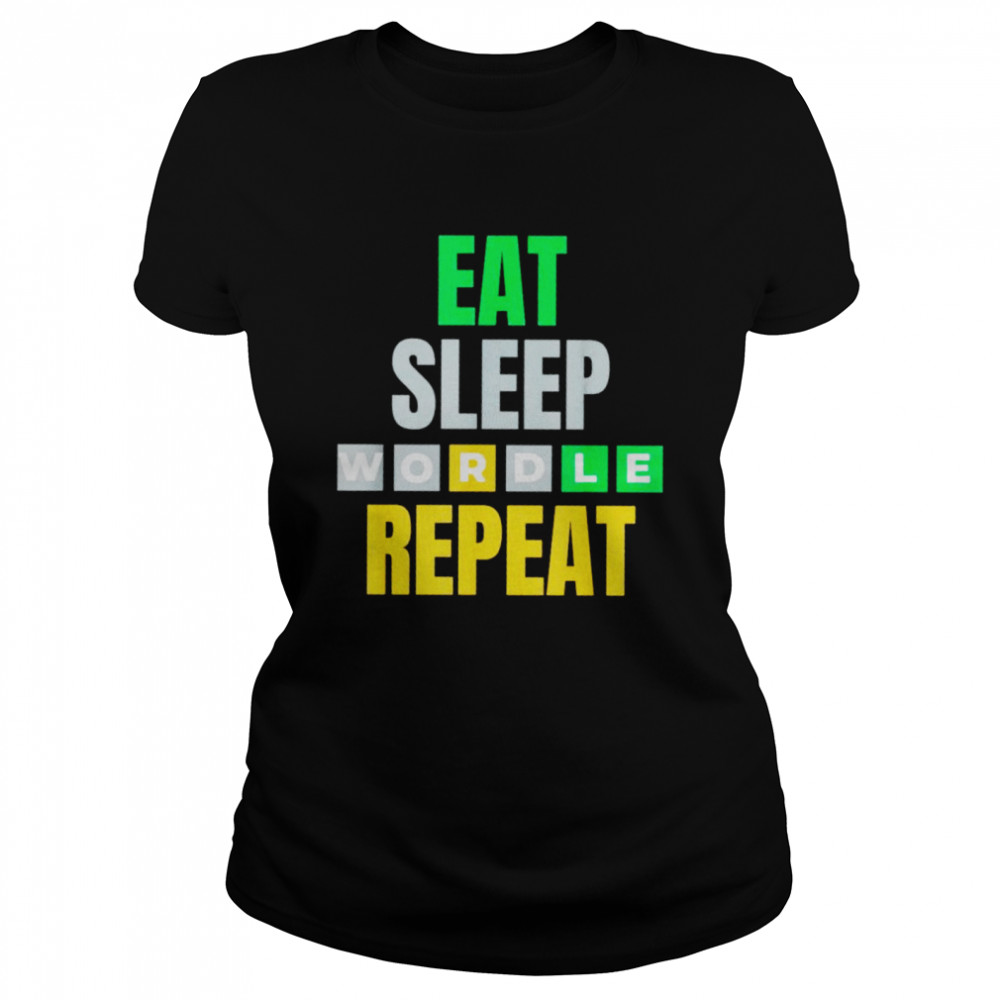 Eat sleep wordle repeat shirt Classic Women's T-shirt