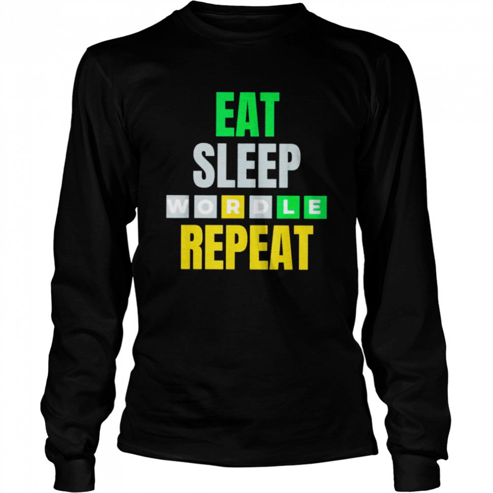 Eat sleep wordle repeat shirt Long Sleeved T-shirt