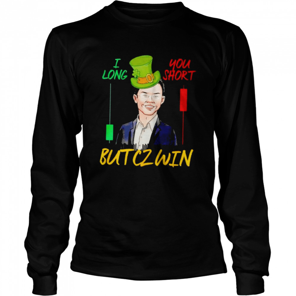 I long you short but cz win Happy Patrick’s Day shirt Long Sleeved T-shirt