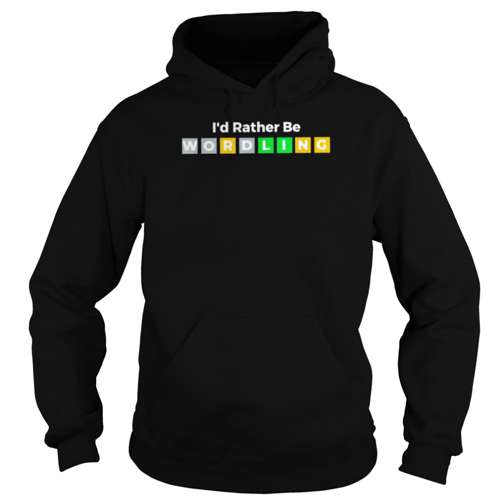 I’d rather be wordling shirt Unisex Hoodie