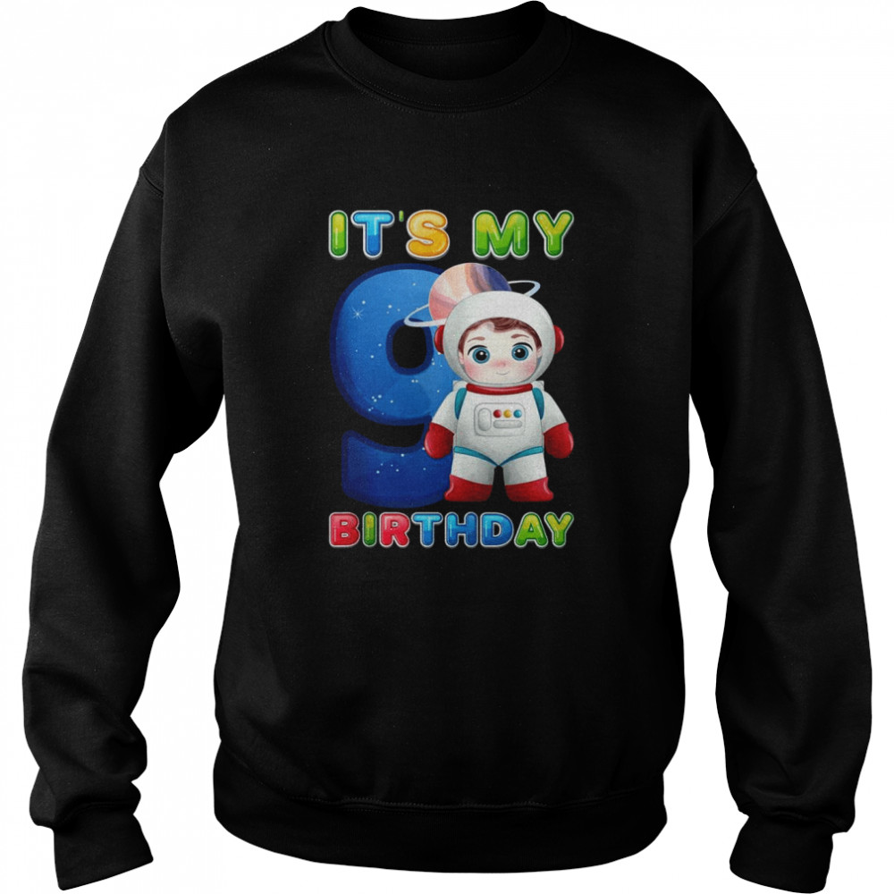 It’s My 9th Birthday Happy 9 Years Astronaut Birthday Unisex Sweatshirt