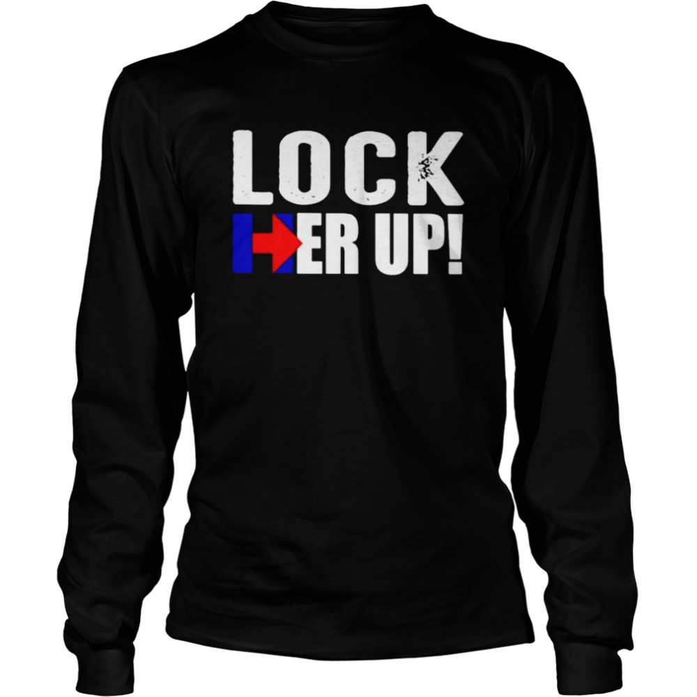 Lock her up shirt Long Sleeved T-shirt