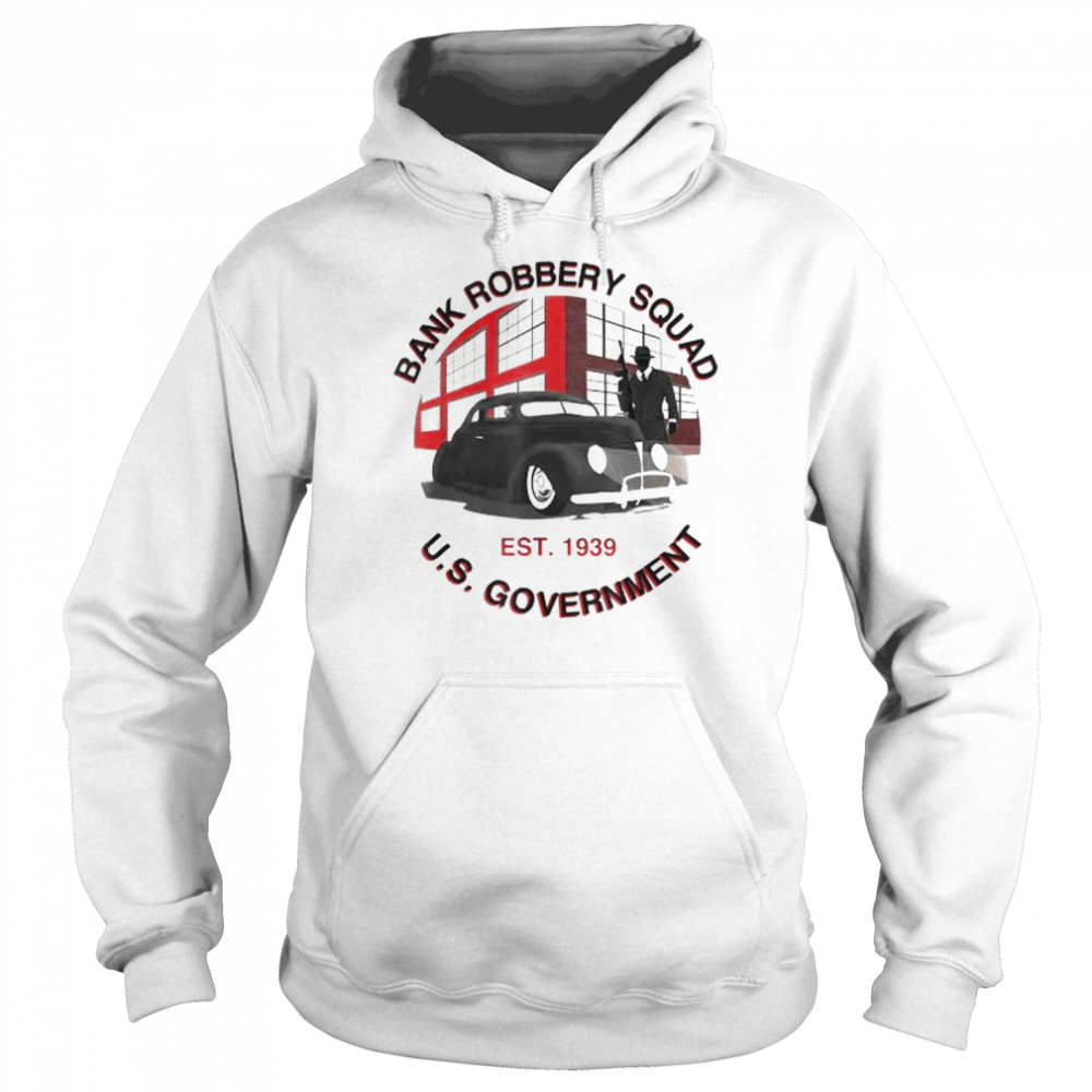 1939 government bank robbery squad shirt Unisex Hoodie