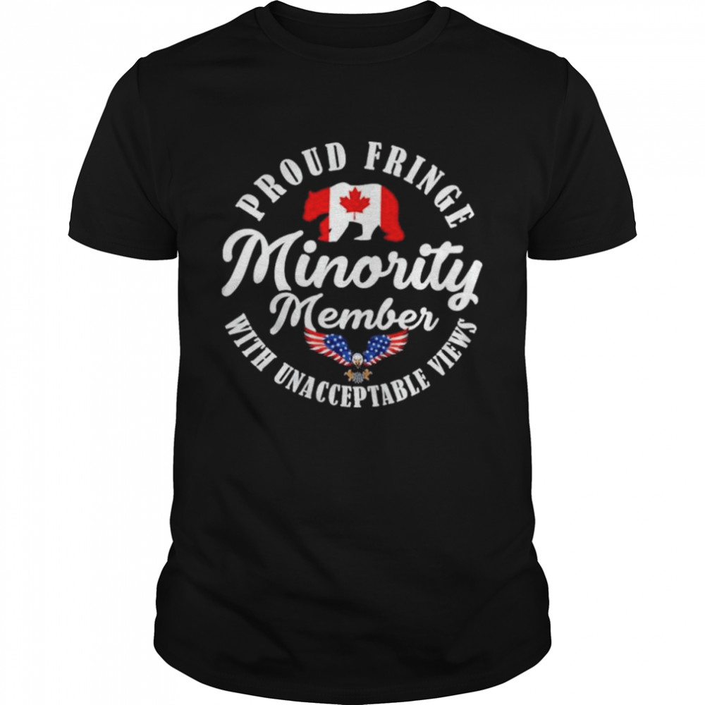 Proud Fringe Minority Member With Unacceptable Views Freedom Convoy Classic Men's T-shirt