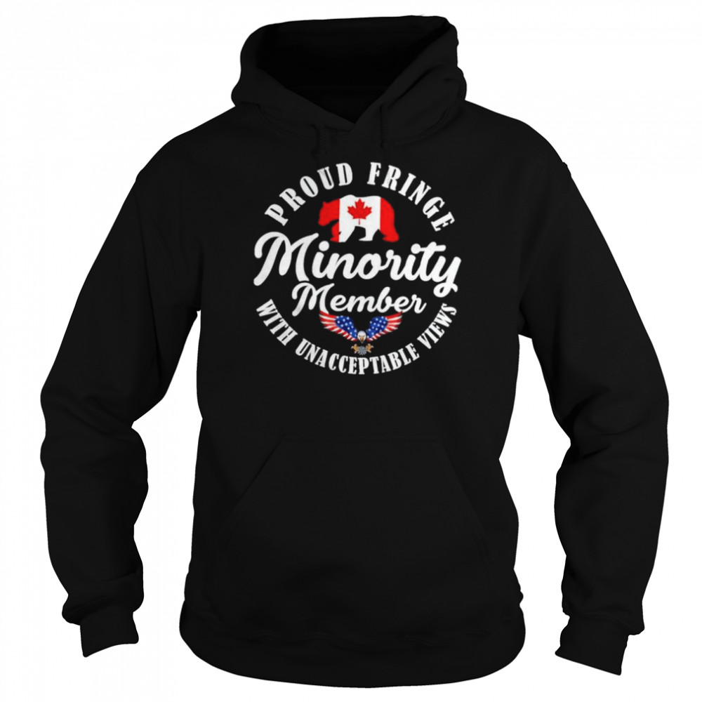 Proud Fringe Minority Member With Unacceptable Views Freedom Convoy Unisex Hoodie