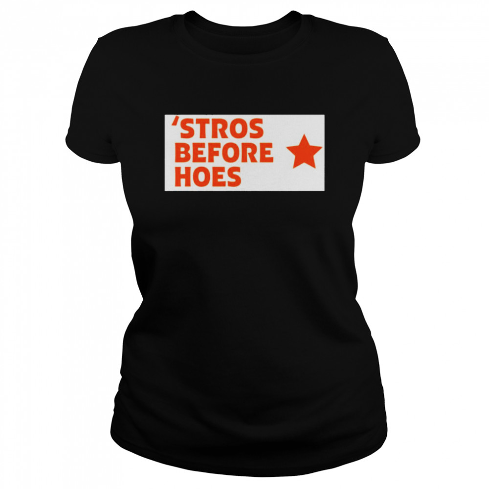 Stros Before Hoes Women's T-Shirt  H-Town Underground T-Shirt Distribution