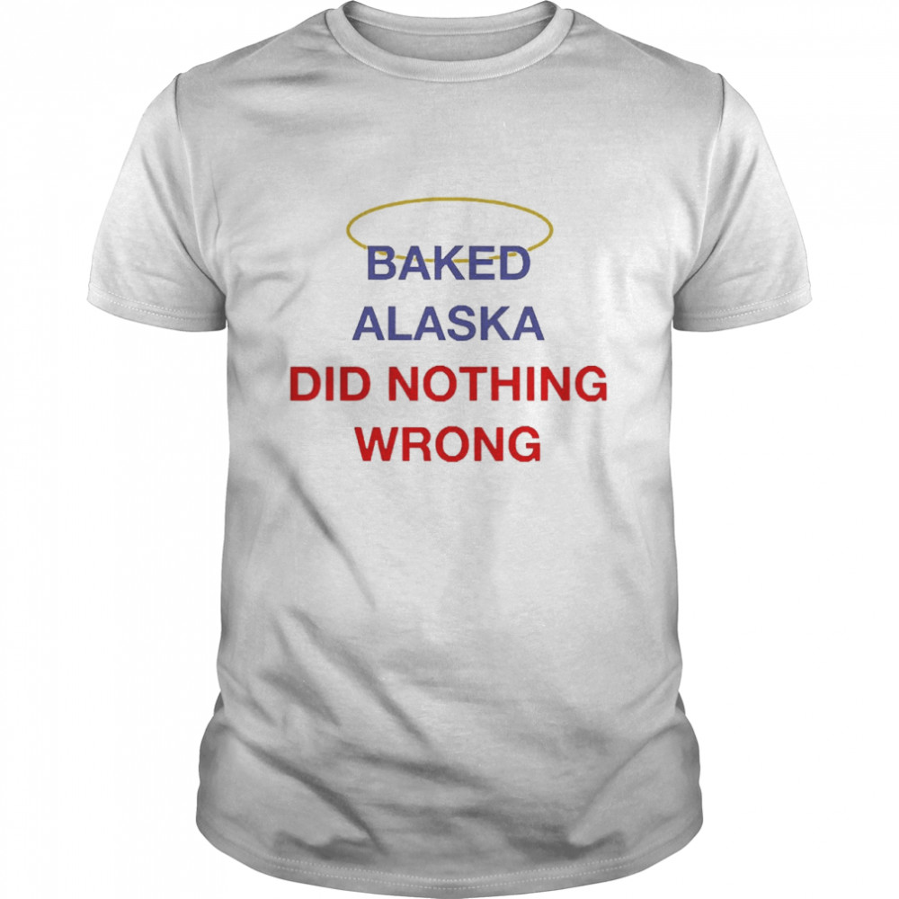 Baked Alaska Did Nothing Wrong Classic Men's T-shirt