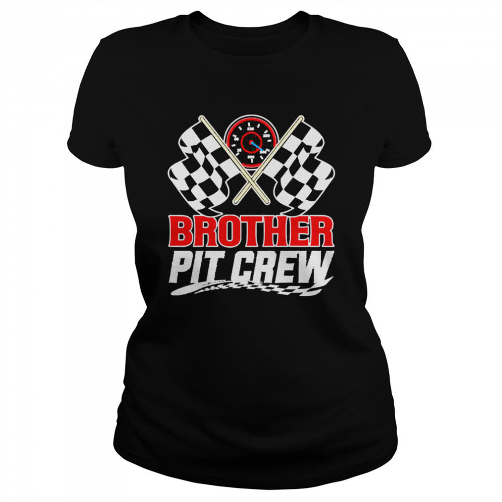 Brother Pit Crew Race Car Birthday Party Racing Family Classic Women's T-shirt