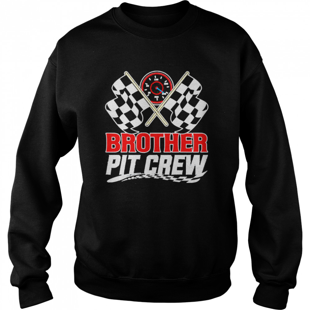 Brother Pit Crew Race Car Birthday Party Racing Family Unisex Sweatshirt