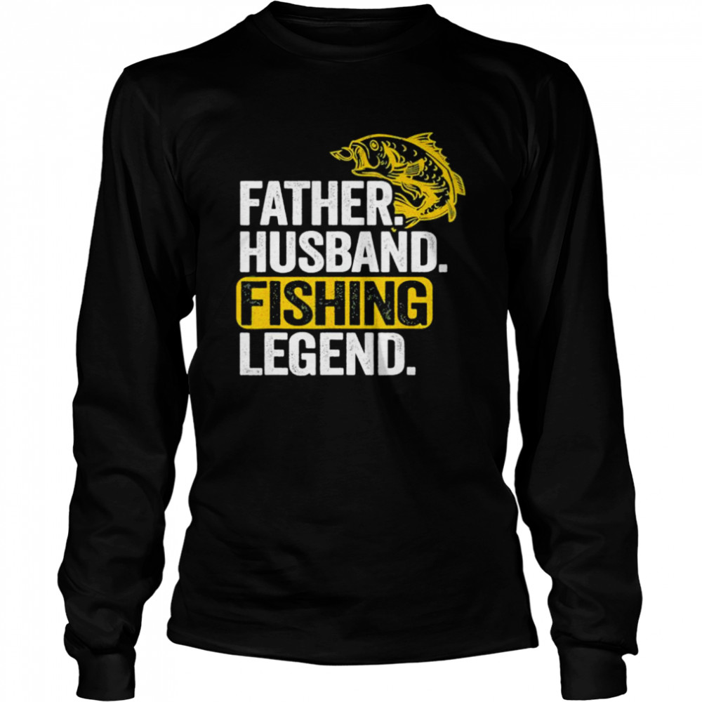Father Husband Fishing Legend Bass Fisherman Dad Fishing shirt Long Sleeved T-shirt