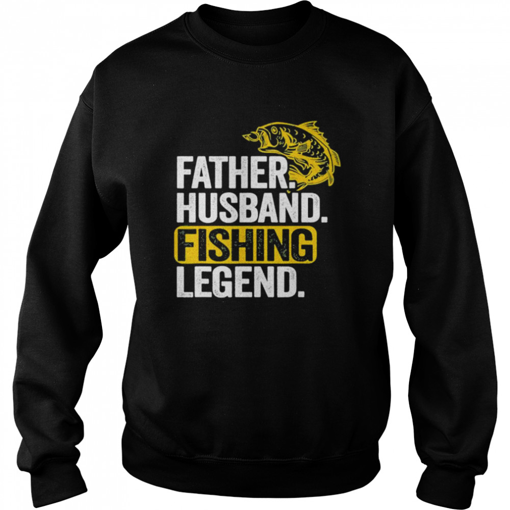 Father Husband Fishing Legend Bass Fisherman Dad Fishing shirt Unisex Sweatshirt