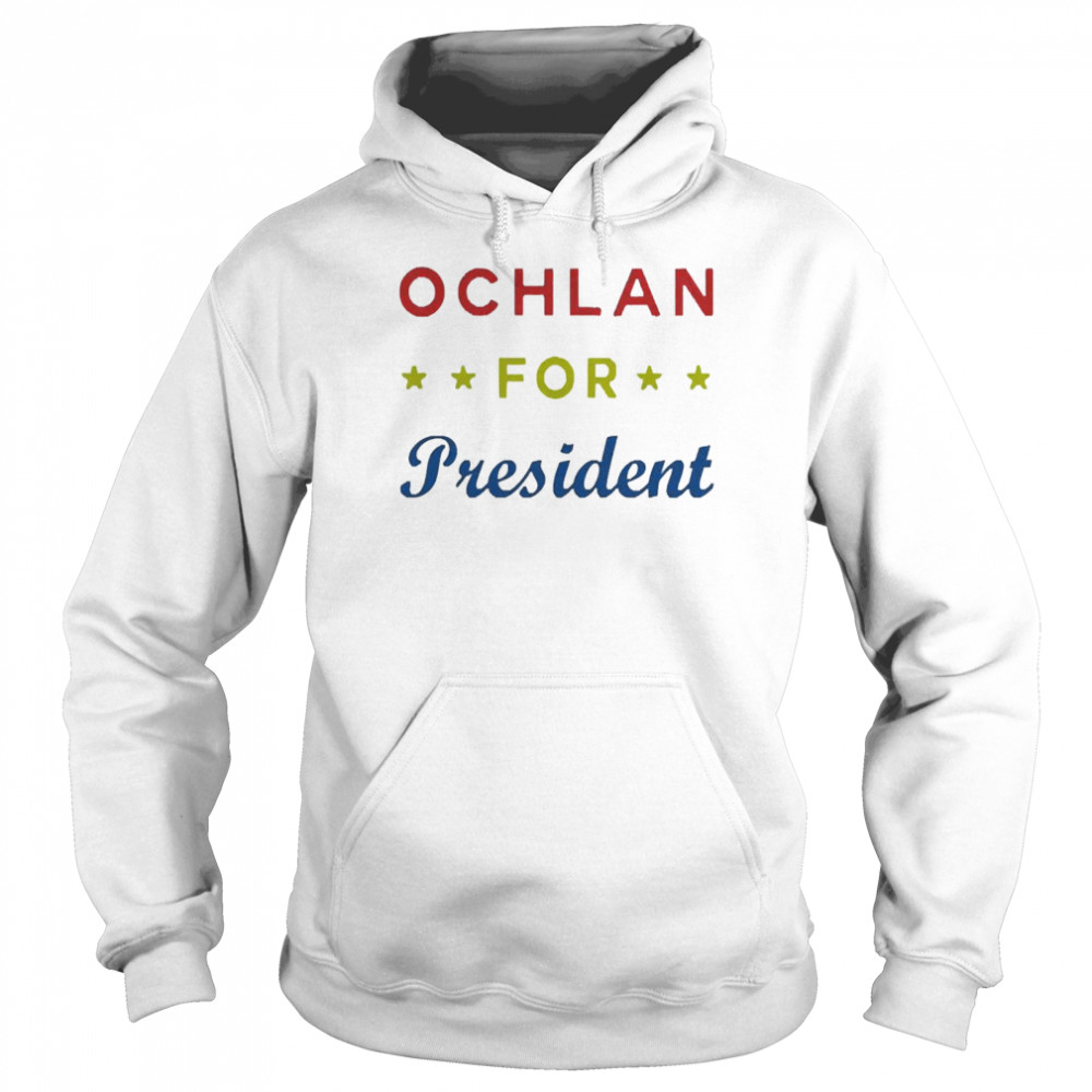 Ochlan For President Unisex Hoodie