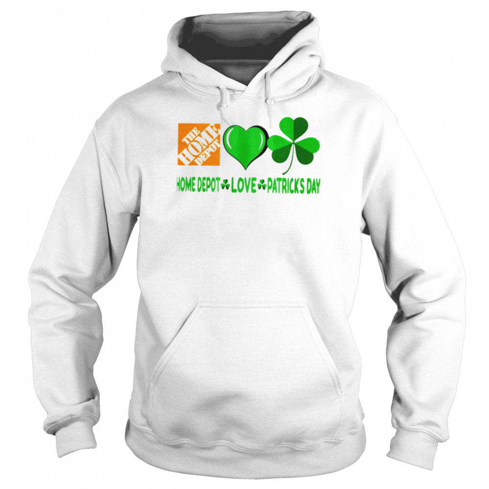 The Home Depot love Patrick’s day shirt Unisex Hoodie