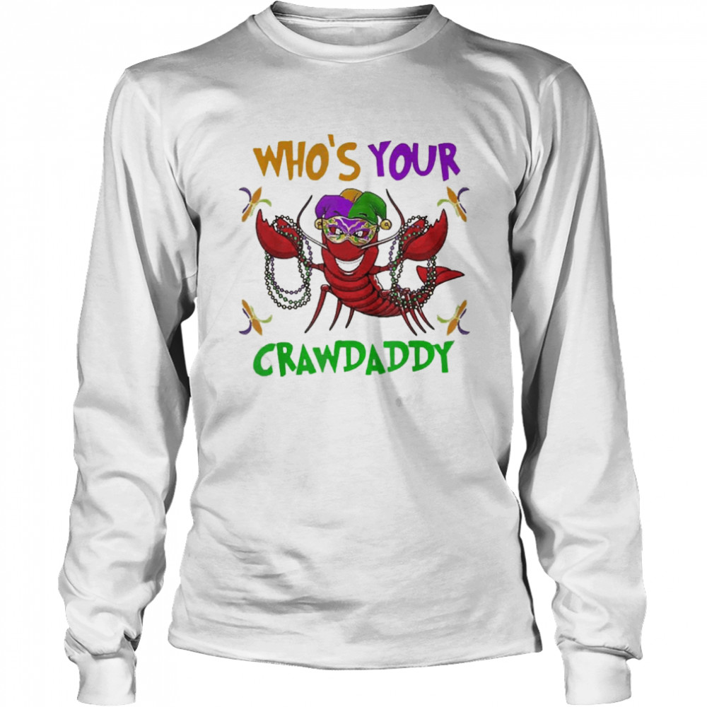 Who’s Your Crawdaddy Mardi Gras Parade 2022 Long Sleeved T-shirt