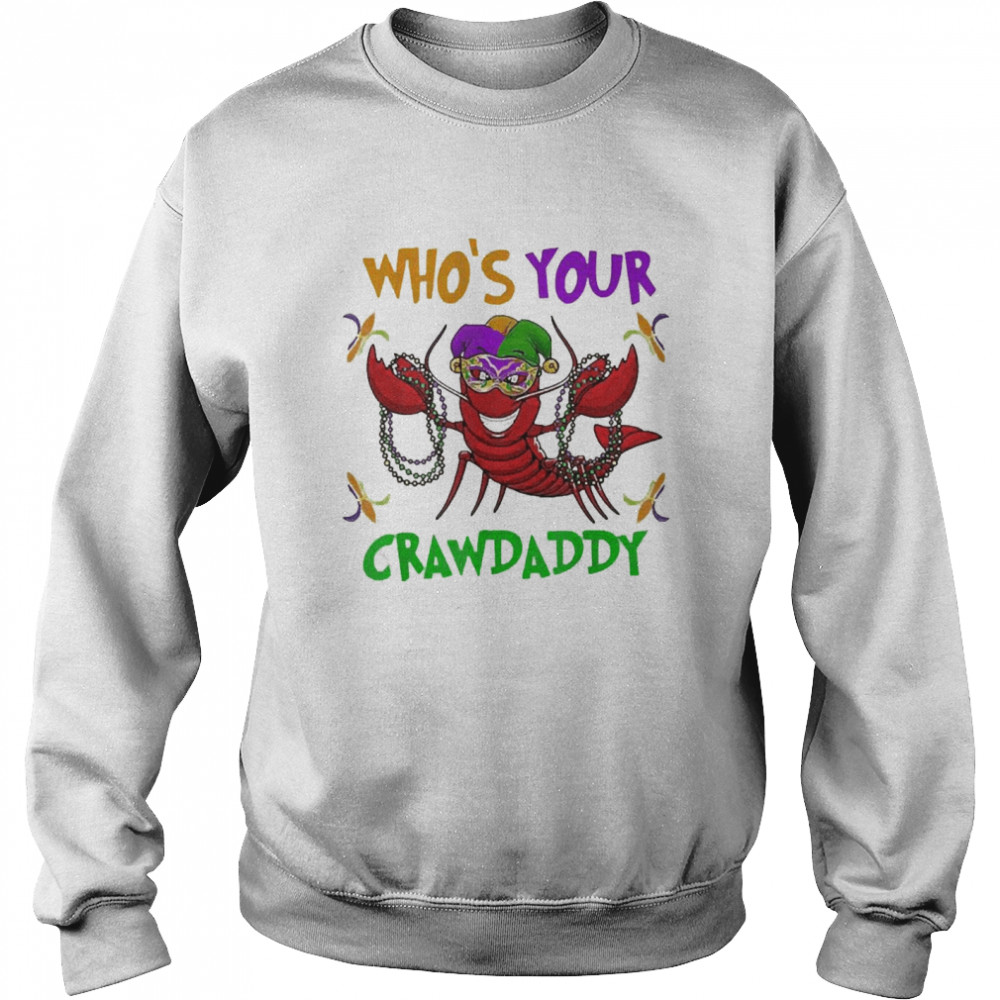 Who’s Your Crawdaddy Mardi Gras Parade 2022 Unisex Sweatshirt