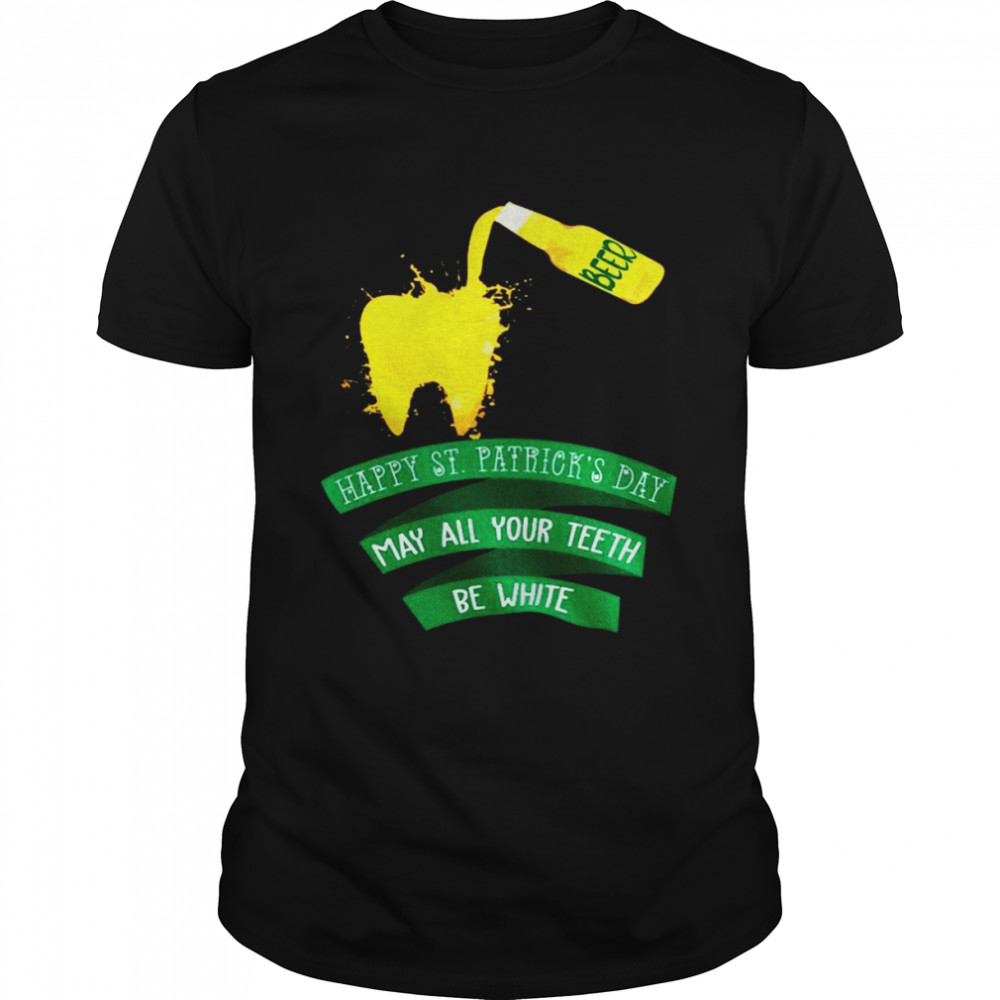 Happy st patrick’s day may all your teeth be white shirt Classic Men's T-shirt