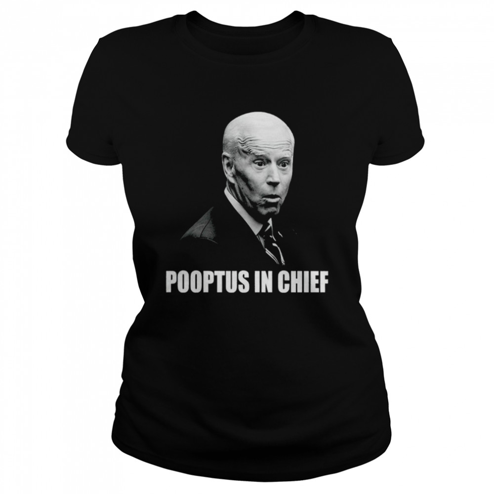 Joe Biden Pooptus in Chief Classic Women's T-shirt