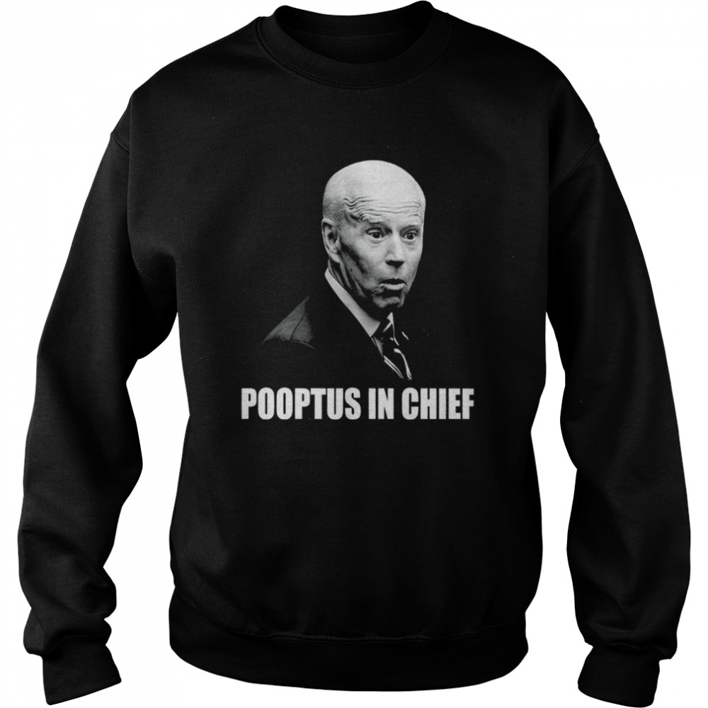 Joe Biden Pooptus in Chief Unisex Sweatshirt