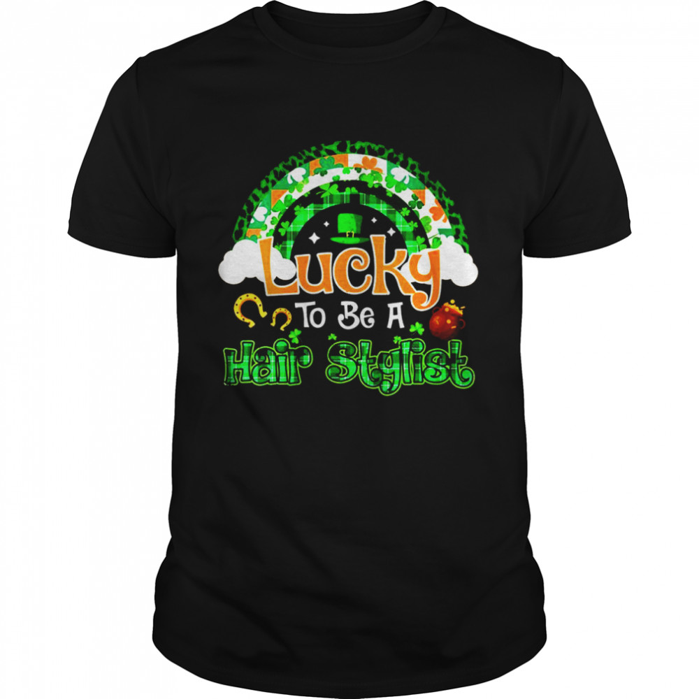 Lucky To Be Hair Stylist Shamrock Patrick Day  Classic Men's T-shirt