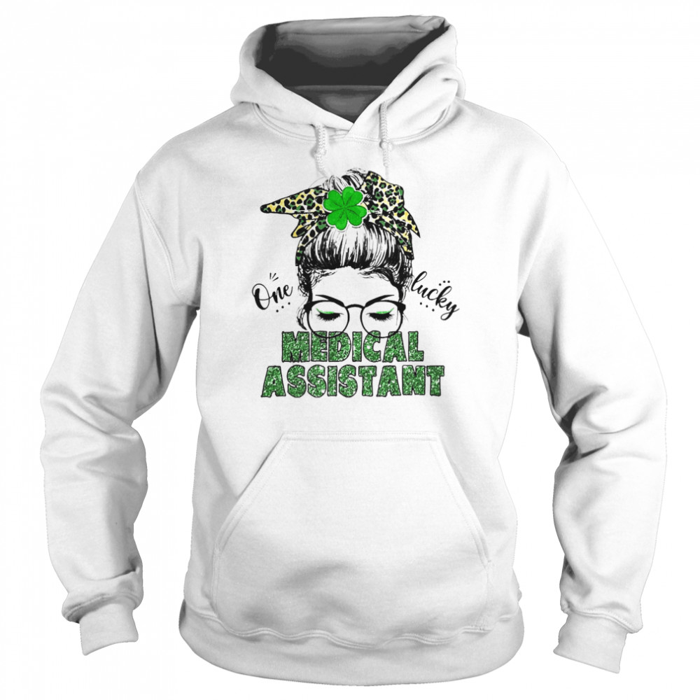 St Patrick Girl One Lucky Medical Assistant  Unisex Hoodie