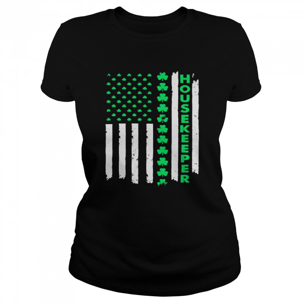 St. Patrick’s Day Flag Housekeeper Life Classic Women's T-shirt