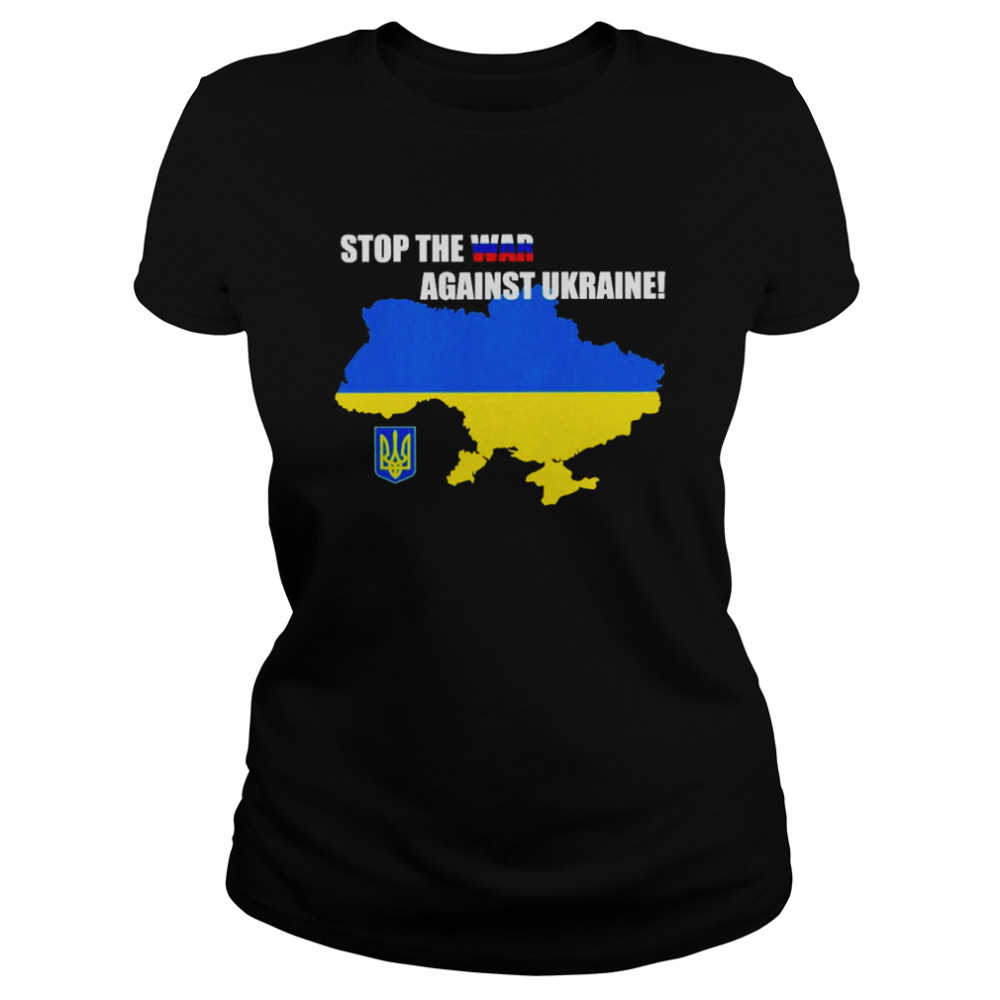 Stop The War Against Ukraine Classic Women's T-shirt