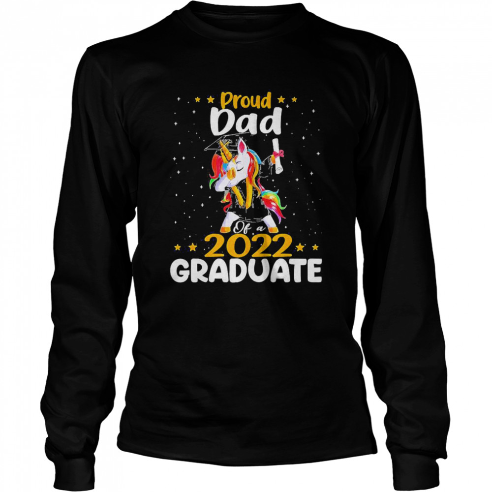 Unicorn Proud Dad Of A 2022 Graduate Long Sleeved T-shirt