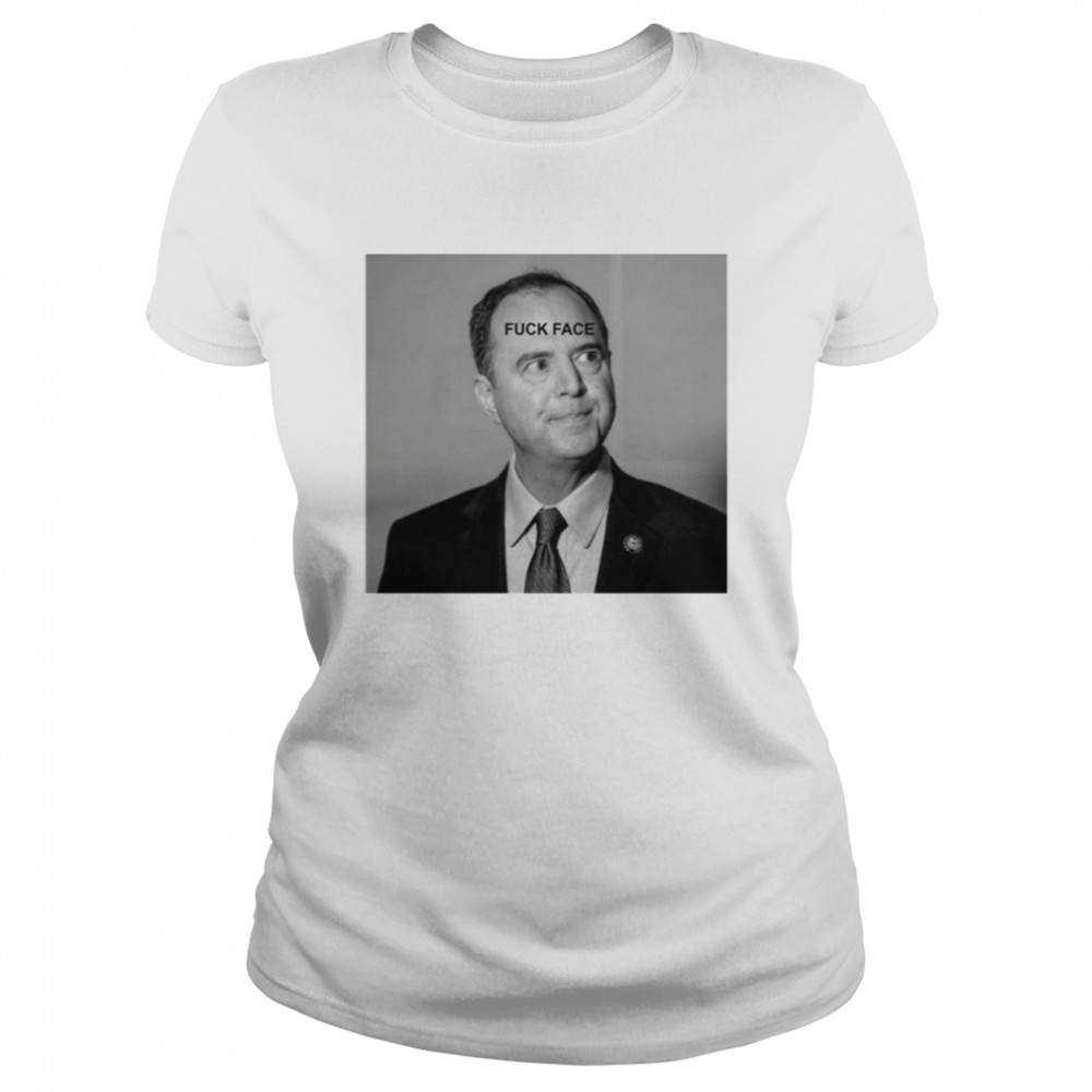 Amanda Milius Fuck Face Adam Schiff Classic Women's T-shirt