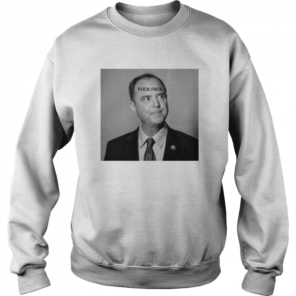 Amanda Milius Fuck Face Adam Schiff Unisex Sweatshirt