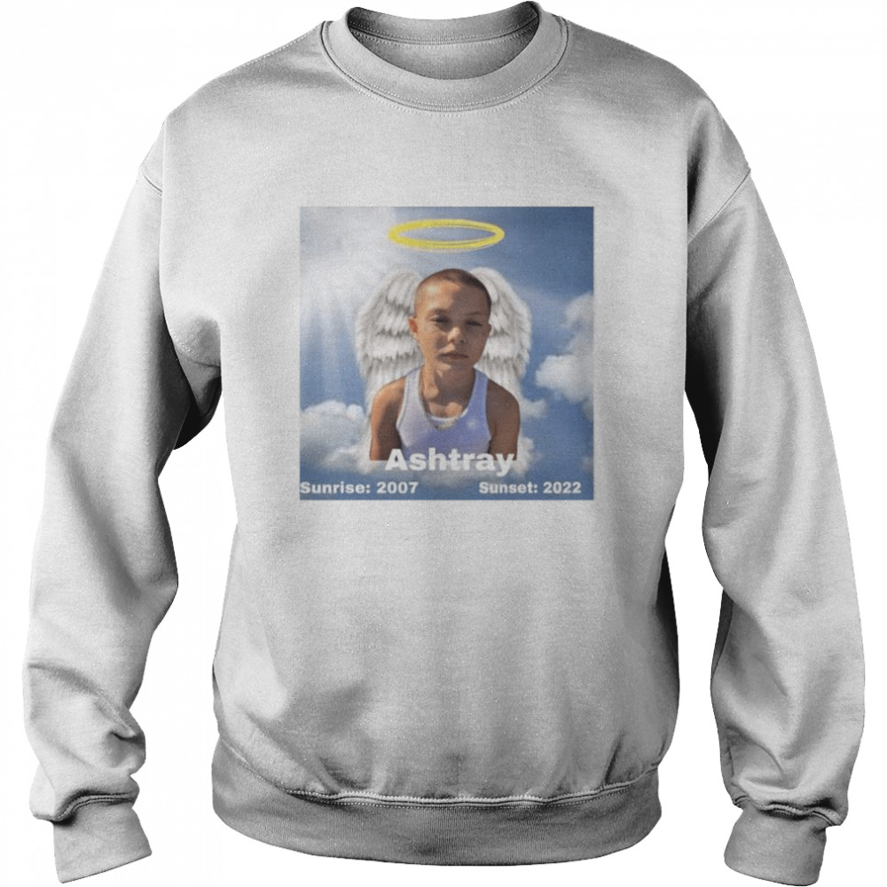 Ashtray Sunrise 2017 Sunset 2022 T- Rest In Peace Ashtray Javon Walton T- Unisex Sweatshirt