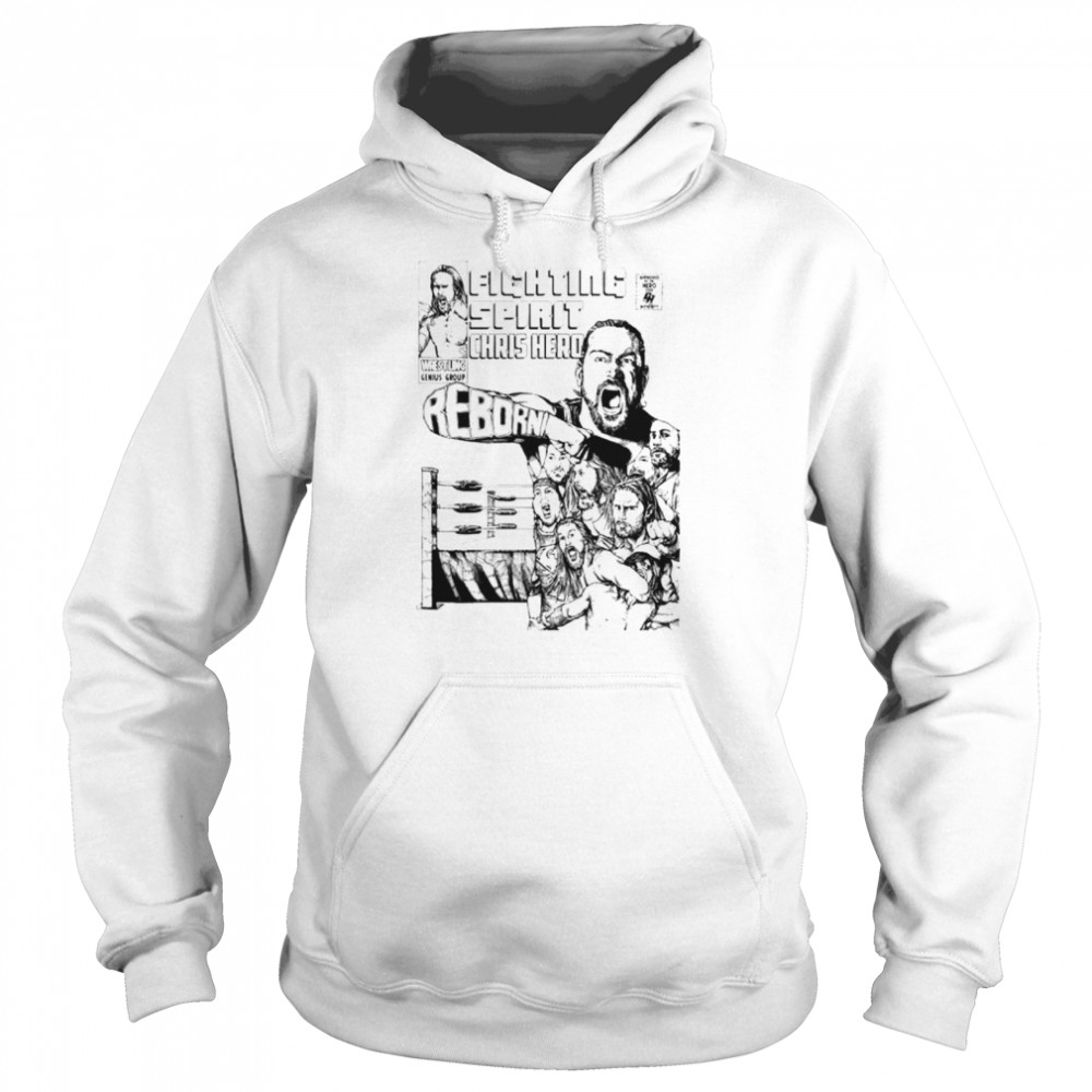 Chris Hero Fighting Spirit Reborn T- Unisex Hoodie