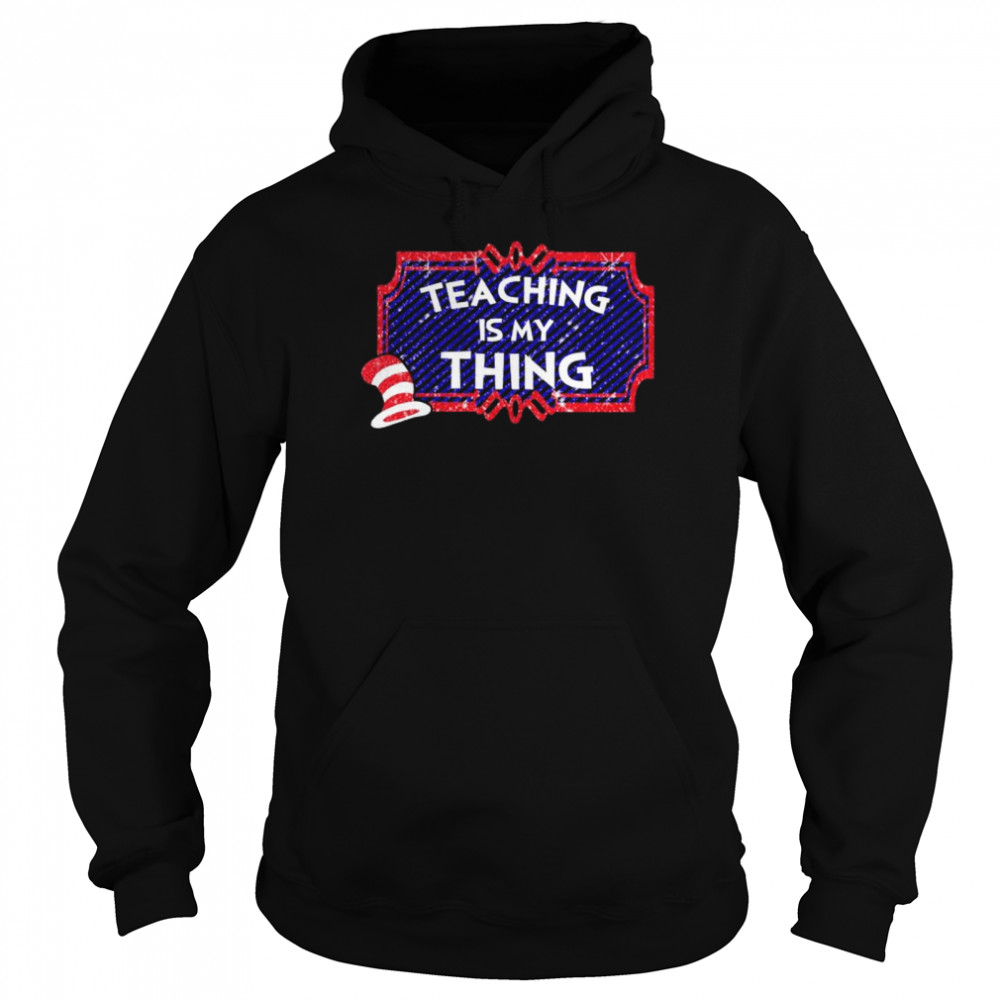 Dr seuss reaching is my thing shirt Unisex Hoodie