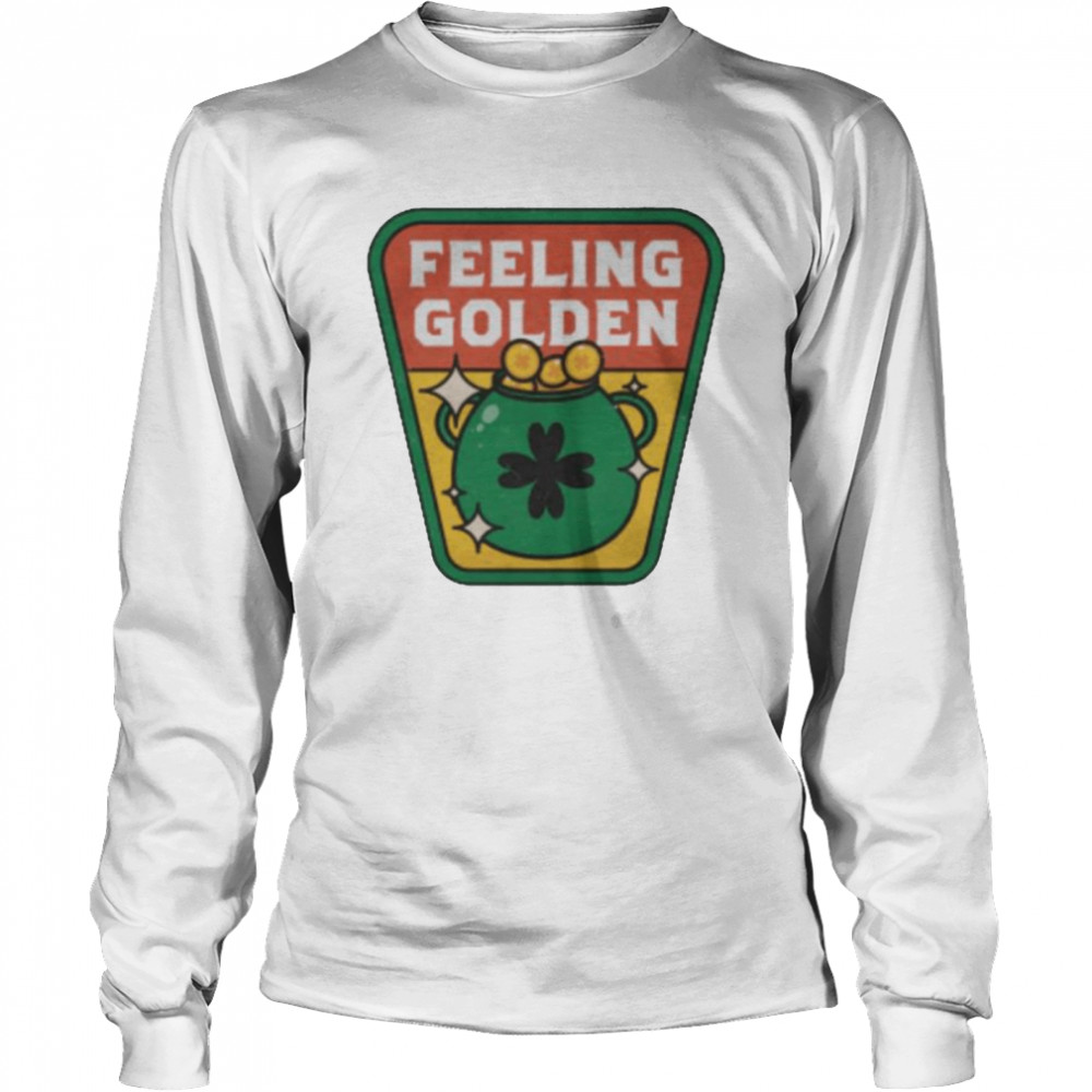 St Patrick’s day feeling golden shirt Long Sleeved T-shirt