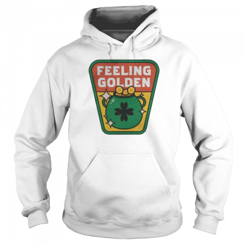 St Patrick’s day feeling golden shirt Unisex Hoodie