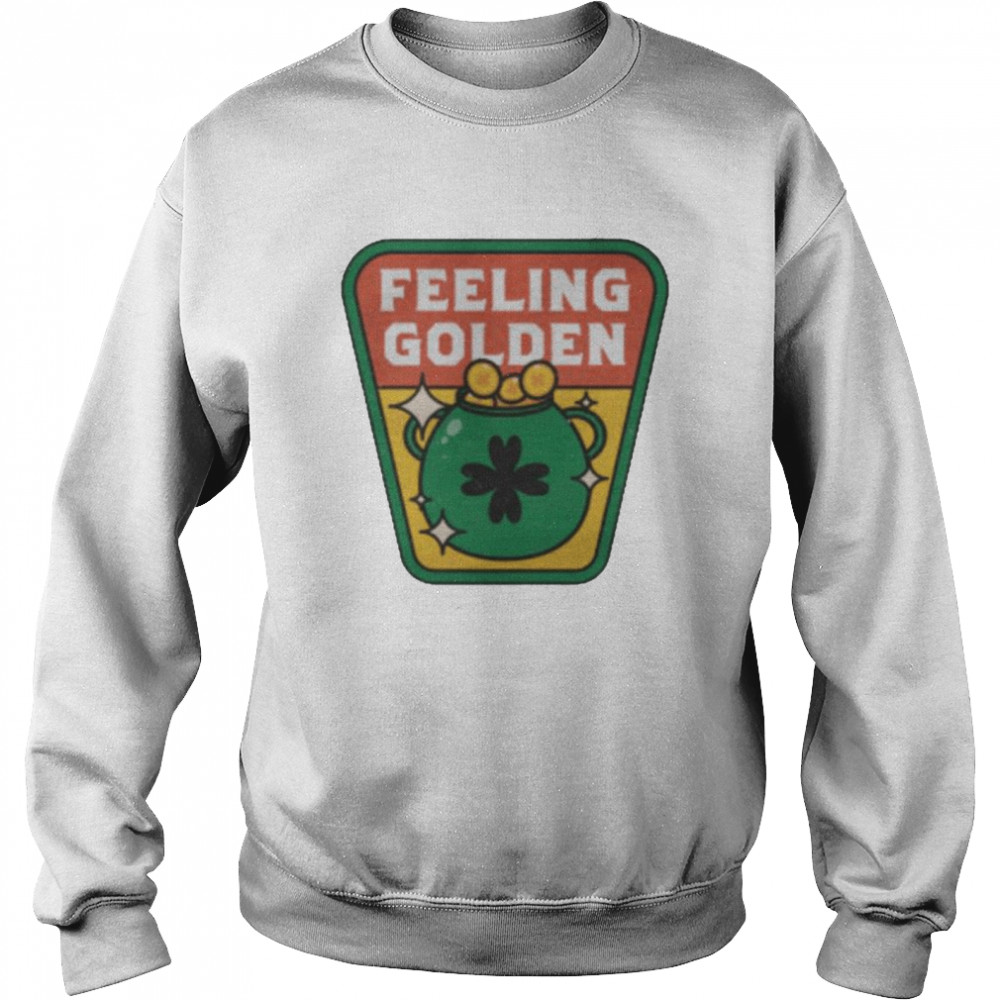 St Patrick’s day feeling golden shirt Unisex Sweatshirt