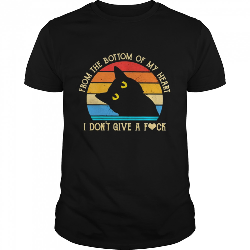 Black Cat From The Bottom Of My Heart I Don’t Give A Fuck Vintage Classic Men's T-shirt