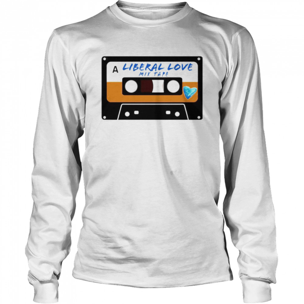 Cassette a liberal love mixtape shirt Long Sleeved T-shirt