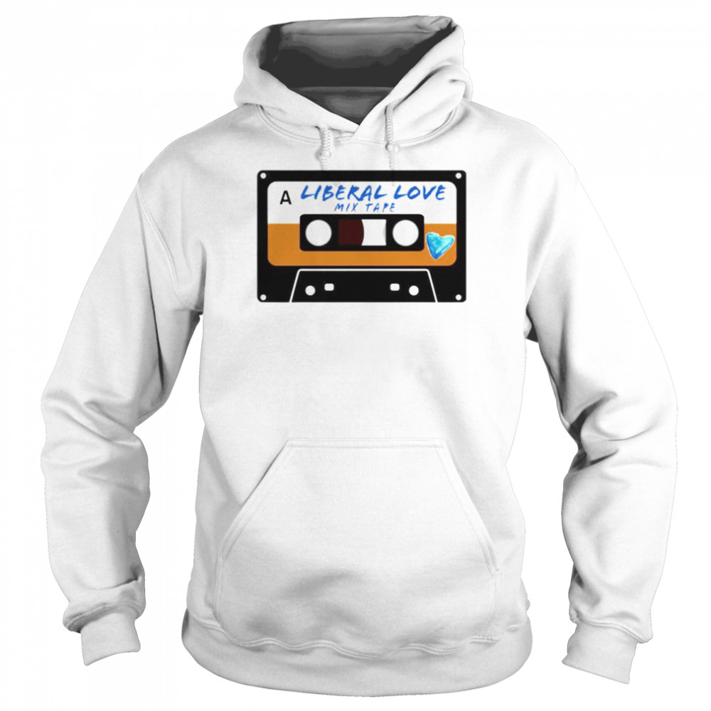 Cassette a liberal love mixtape shirt Unisex Hoodie