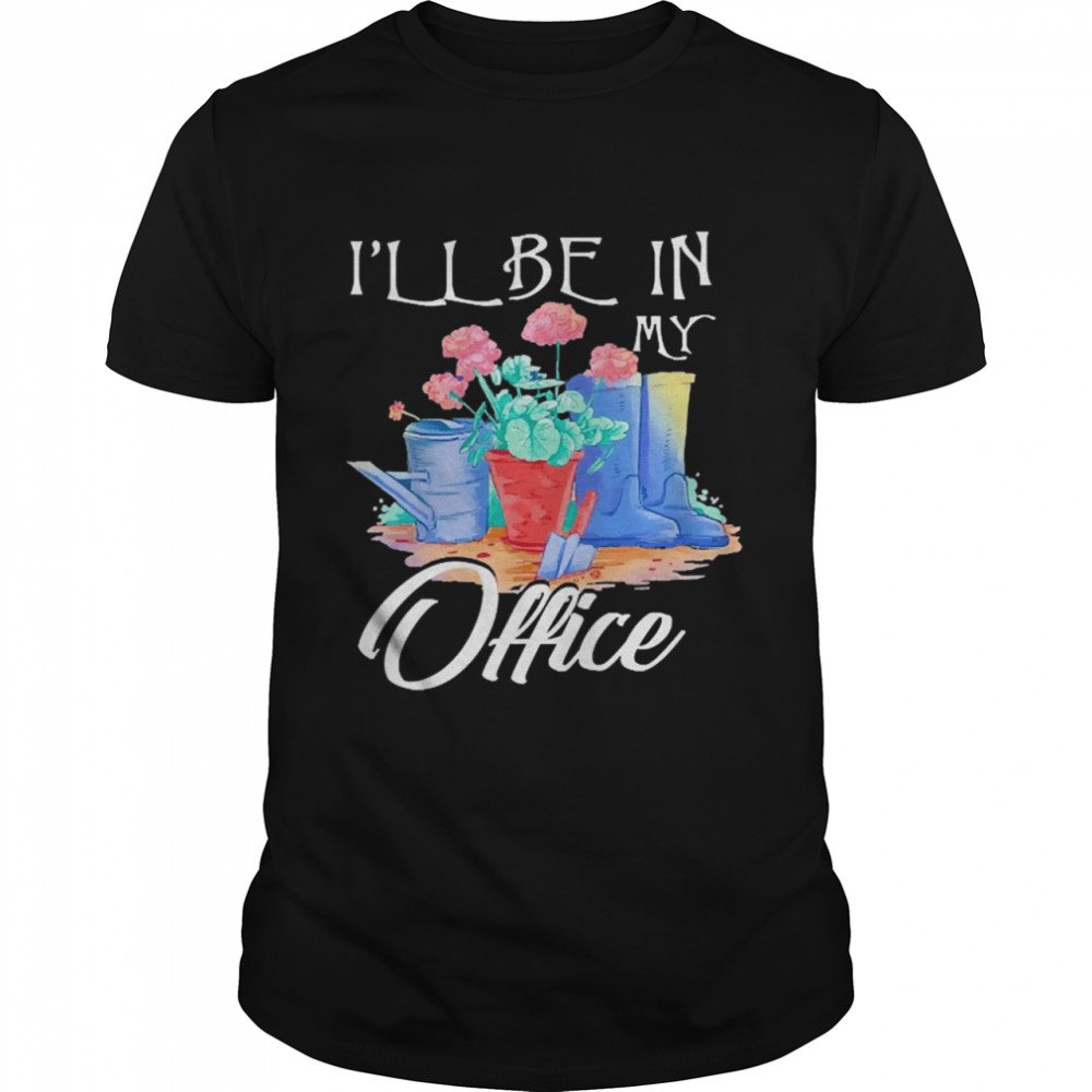 Garden I’ll Be In My Office Classic Men's T-shirt