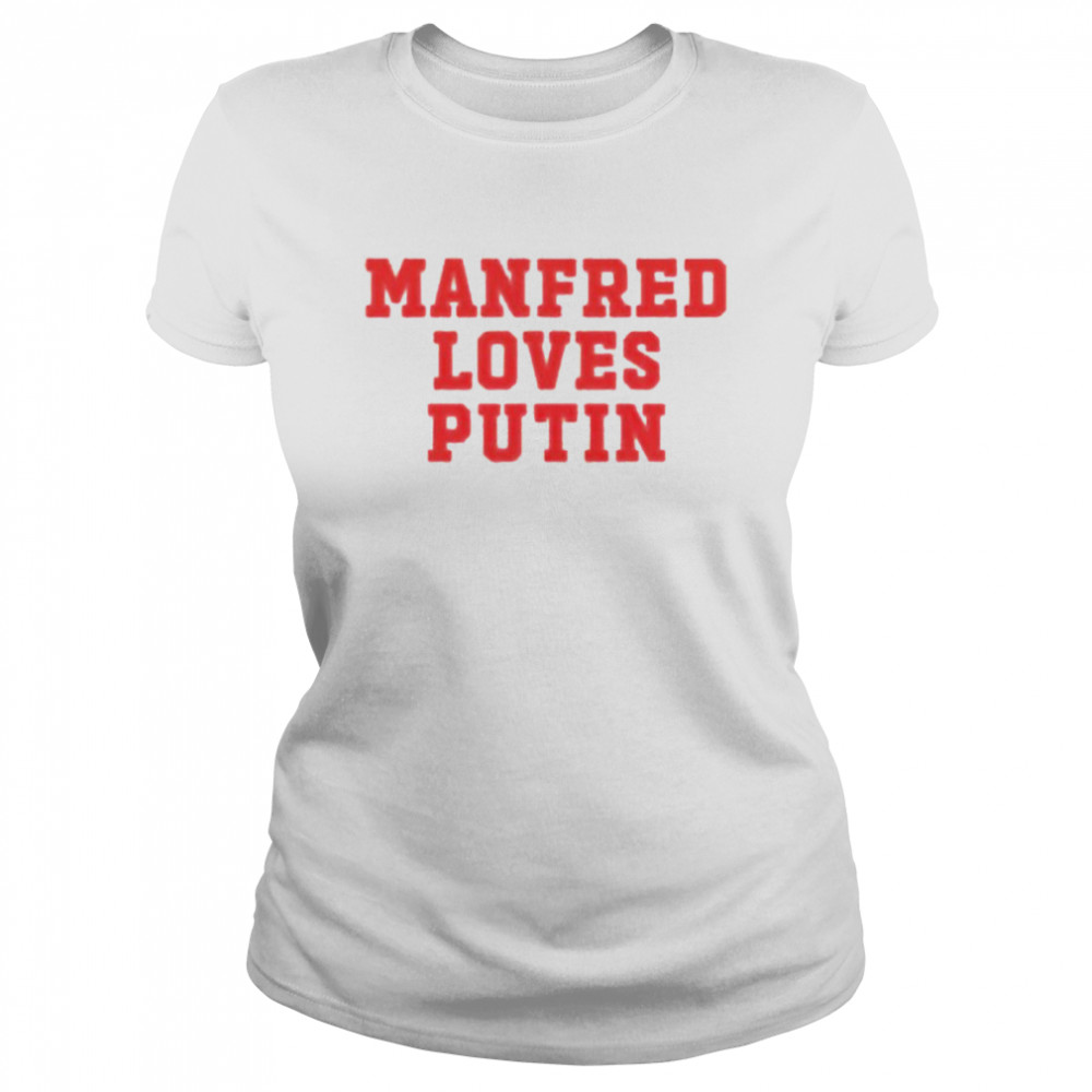 Manfred loves Putin shirt Classic Women's T-shirt