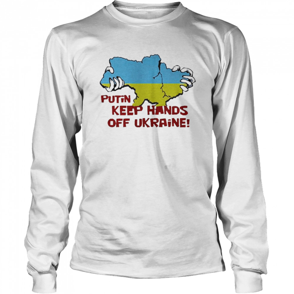 Putin Keep Hands Off Ukraine Long Sleeved T-shirt