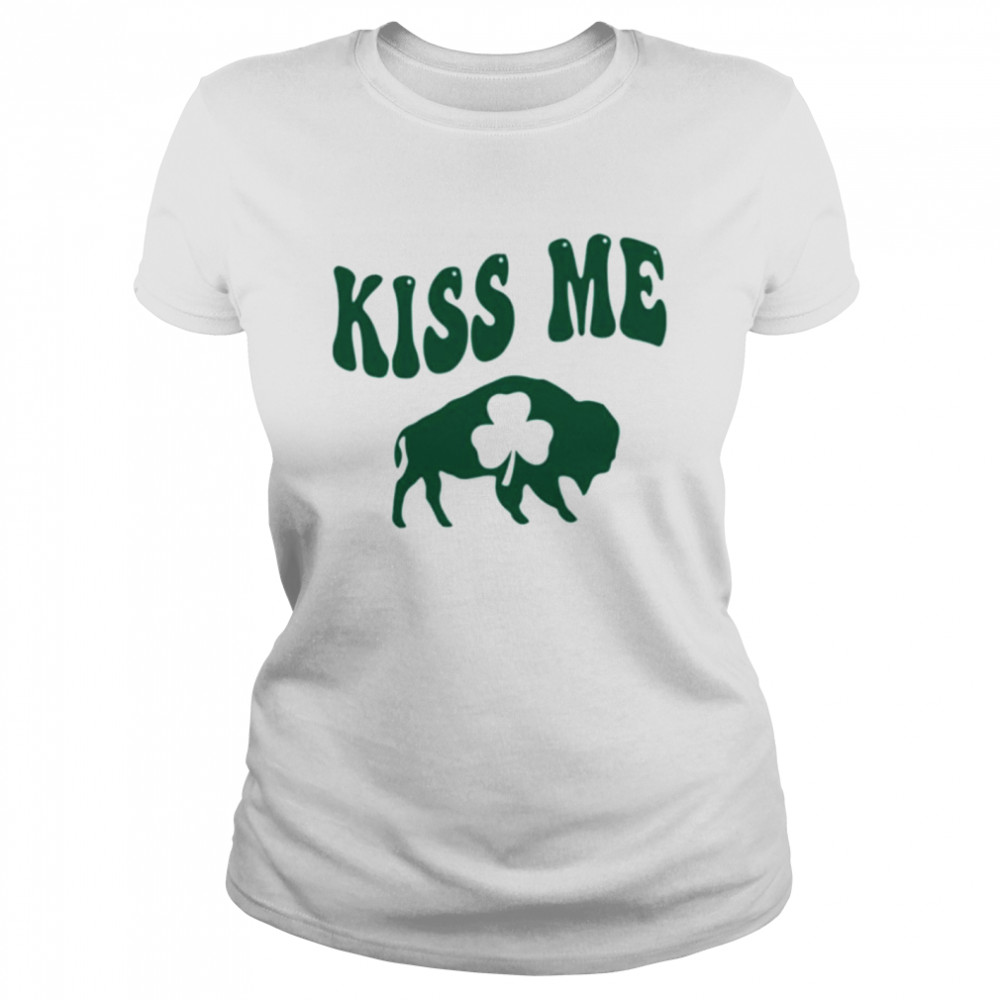 St. Patrick’s Day Kiss Me Buffalo shirt Classic Women's T-shirt