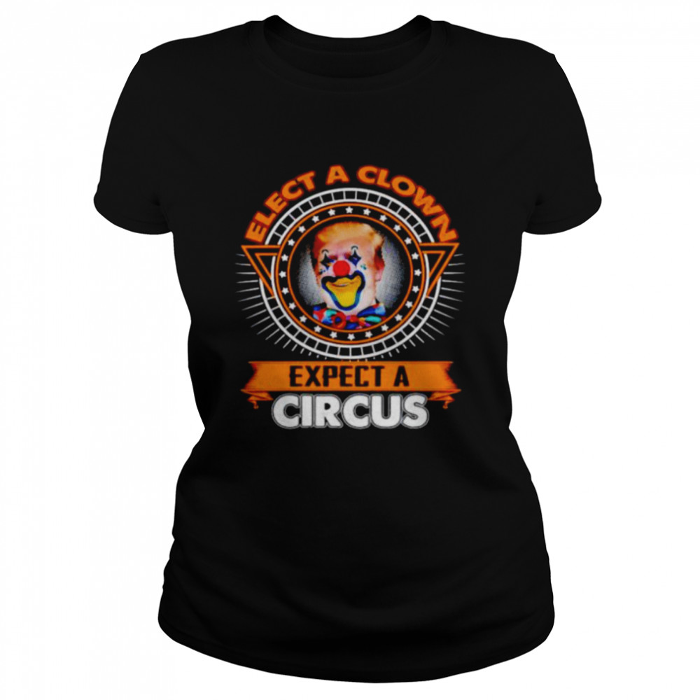 Anti Trump Clown Elect a clown expect a circus funny shirt Classic Women's T-shirt