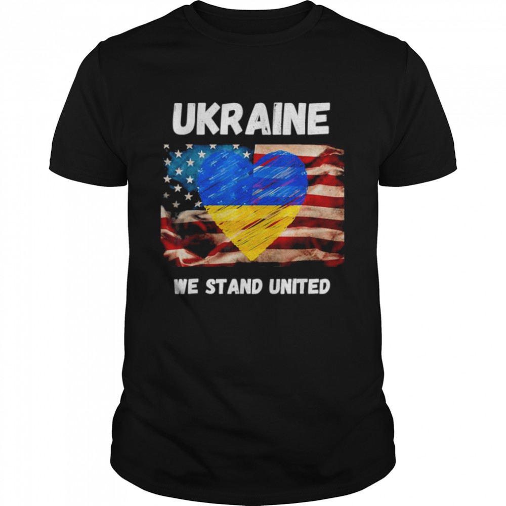 Ukraine We Stand United American Friendship Flag Roots Love Ukraine shirt