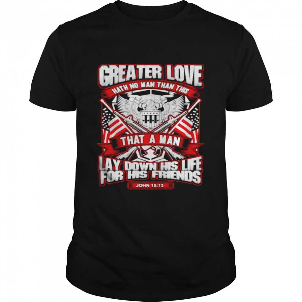 Greater love hath no man than this that a man shirt Classic Men's T-shirt