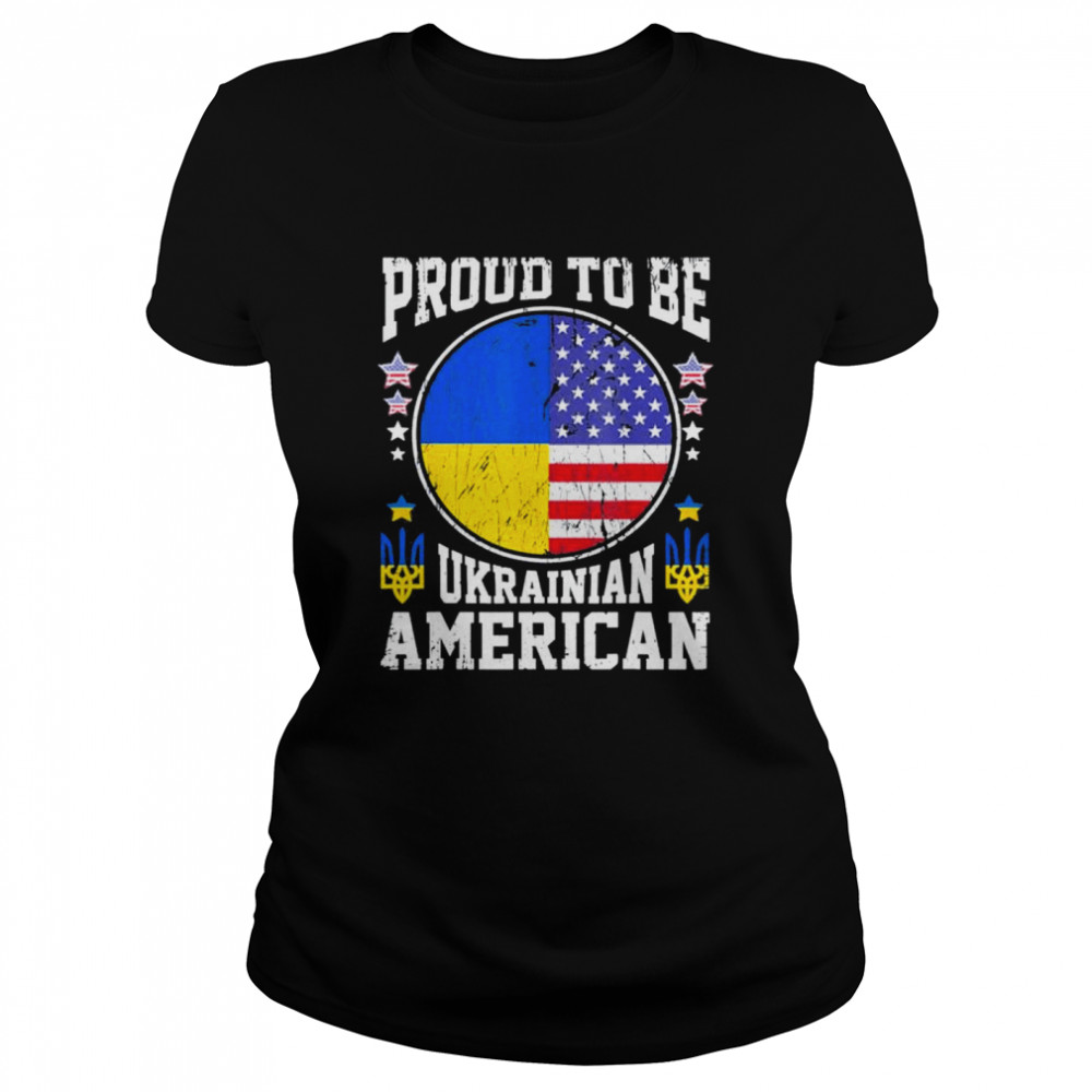 Proud to be Ukrainian American Pray Ukraine shirt Classic Women's T-shirt