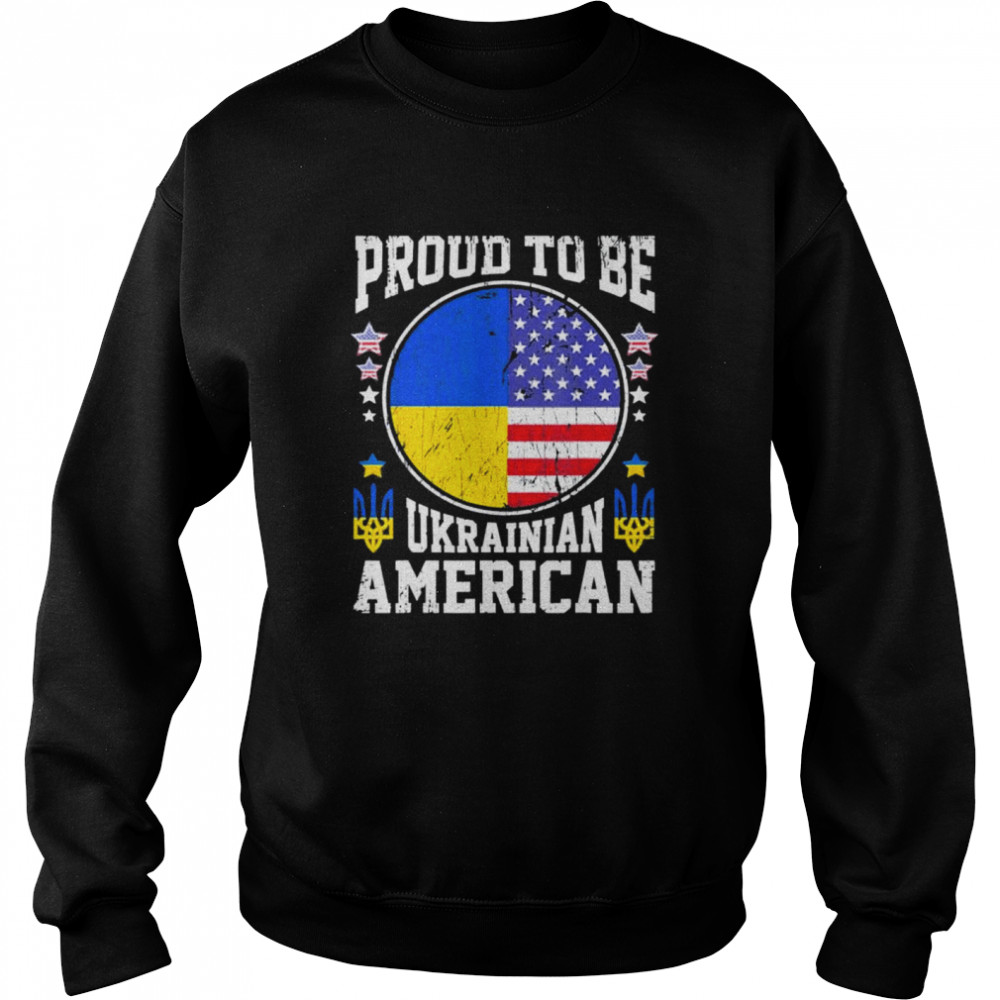 Proud to be Ukrainian American Pray Ukraine shirt Unisex Sweatshirt