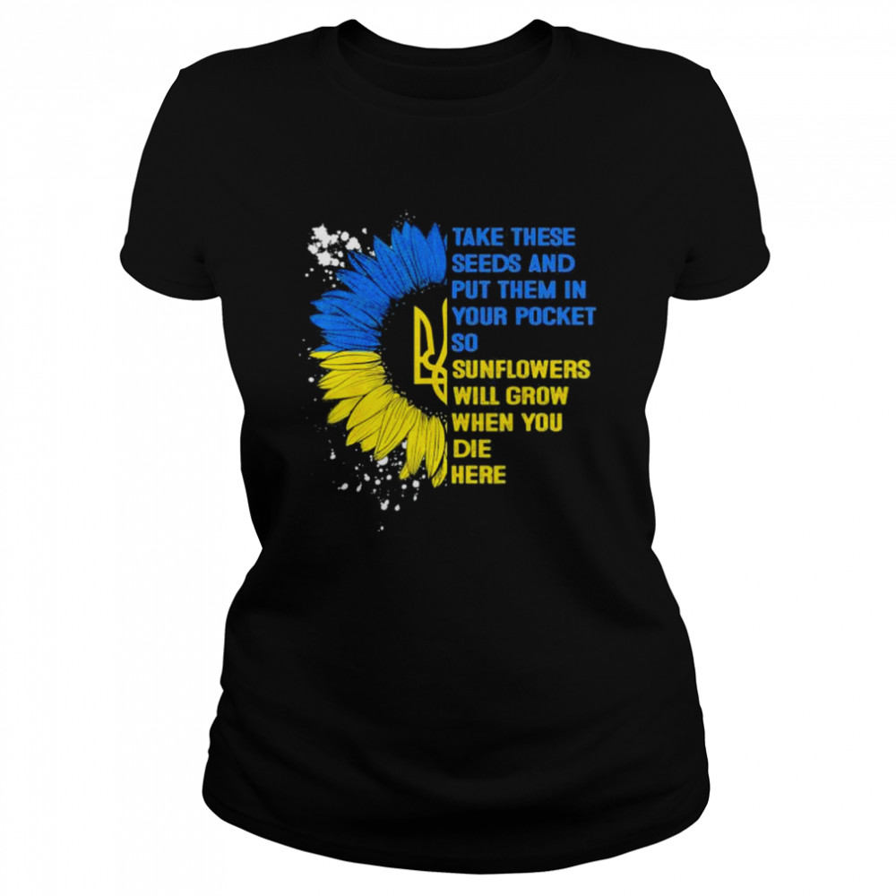 Retro Sunflower Ukraine Flag Put These Seeds In Your Pockets Peace Ukraine shirt Classic Women's T-shirt