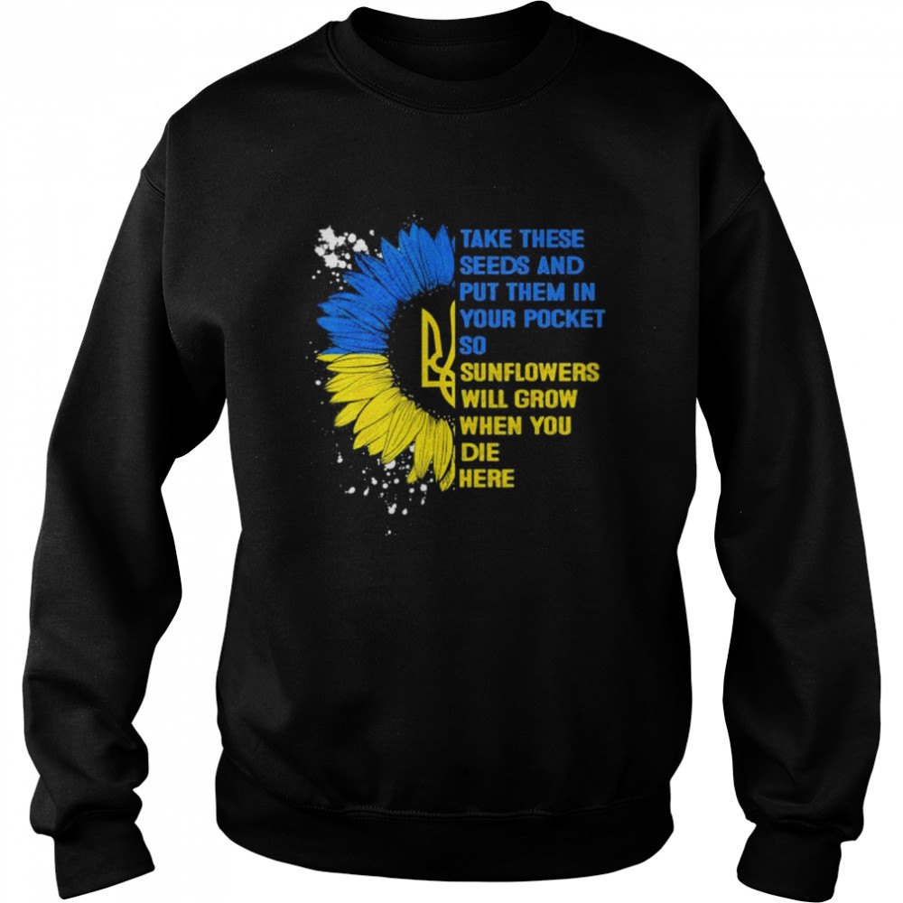 Retro Sunflower Ukraine Flag Put These Seeds In Your Pockets Peace Ukraine shirt Unisex Sweatshirt